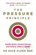 The Pressure Principle - Dave Alred, Penguin Books, 2016