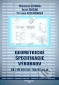 Kniha: Geometrické špecifikácie výrobkov (Jozef Živčák, Miroslav Dovica a Tatiana Kelemenová). Technická univerzita v Košiciach, 2015 Kniha: Geometrické špecifikácie výrobkov (Jozef Živčák, Miroslav Dovica a Tatiana Kelemenová). Technická univerzita v Košiciach, 2015