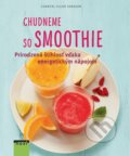 Kniha: Chudneme so Smoothie (Chantal-Fleur Sandjon). NOXI, 2016 Kniha: Chudneme so Smoothie (Chantal-Fleur Sandjon). NOXI, 2016