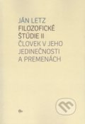 Kniha: Filozofické štúdie II. (Ján Letz). Trnavská univerzita - Filozofická fakulta, 2015 Kniha: Filozofické štúdie II. (Ján Letz). Trnavská univerzita - Filozofická fakulta, 2015