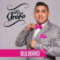 Kis Grófo: Bulibáró - Kis Grófo, Hudobné albumy, 2015
