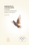 Kniha: Dobrodružstvo s Duchom Svätým (Viliam Judák). Spolok svätého Vojtecha, 2016 Kniha: Dobrodružstvo s Duchom Svätým (Viliam Judák). Spolok svätého Vojtecha, 2016