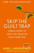 Skip The Guilt Trap - Gael Lindenfield, HarperCollins, 2016