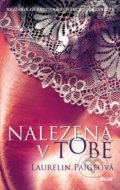 Kniha: Fixed 2: Nalezená v tobě (Laurelin Paige). Ikar CZ, 2016 Kniha: Fixed 2: Nalezená v tobě (Laurelin Paige). Ikar CZ, 2016