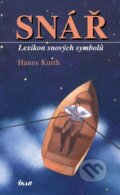 Kniha: Snář - Lexikon snových symbolů (Hanns Kurth). Ikar CZ, 2016 Kniha: Snář - Lexikon snových symbolů (Hanns Kurth). Ikar CZ, 2016