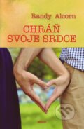 Kniha: Chráň svoje srdce (Randy Alcorn). Misijná spoločnosť evanjelia Ježiša Krista, 2016 Kniha: Chráň svoje srdce (Randy Alcorn). Misijná spoločnosť evanjelia Ježiša Krista, 2016