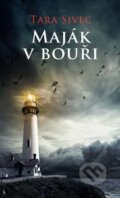 Kniha: Maják v bouři (Tara Sivec). Baronet, 2016 Kniha: Maják v bouři (Tara Sivec). Baronet, 2016