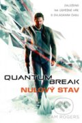 Kniha: Quantum Break: Nulový stav (Cam Rogers). Baronet, 2017 Kniha: Quantum Break: Nulový stav (Cam Rogers). Baronet, 2017