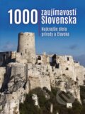 Kniha: 1000 zaujímavostí Slovenska (Ján Lacika). Príroda, 2016 Kniha: 1000 zaujímavostí Slovenska (Ján Lacika). Príroda, 2016