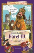 Kniha: Karel IV. (Tomáš Němeček). Mladá fronta, 2016 Kniha: Karel IV. (Tomáš Němeček). Mladá fronta, 2016
