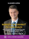 Kniha: Nebojte sa siahnuť po hviezdach (Marcel Pavlík a Vladimír Košin). ALERT, 2016 Kniha: Nebojte sa siahnuť po hviezdach (Marcel Pavlík a Vladimír Košin). ALERT, 2016