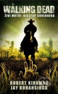 Kniha: Walking Dead: Živí mrtví (Jay Bonansinga a Robert Kirkman). Baronet, 2016 Kniha: Walking Dead: Živí mrtví (Jay Bonansinga a Robert Kirkman). Baronet, 2016