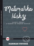 Kniha: Matematika lásky (Hannah Fry). NOXI, 2016 Kniha: Matematika lásky (Hannah Fry). NOXI, 2016