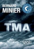 Kniha: Tma (Bernard Minier). XYZ, 2016 Kniha: Tma (Bernard Minier). XYZ, 2016