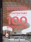 Kniha: Budoucnost architektury (Marc Kushner). NOXI, 2016 Kniha: Budoucnost architektury (Marc Kushner). NOXI, 2016