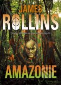 Kniha: Amazonie (James Rollins). BB/art, 2016 Kniha: Amazonie (James Rollins). BB/art, 2016