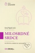 Kniha: Milosrdné srdce (Juraj Pigula). Zachej, 2016 Kniha: Milosrdné srdce (Juraj Pigula). Zachej, 2016