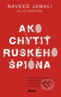 E-kniha: Ako chytiť ruského špióna (Ellis Henican a Naveed Jamali), 2016 E-kniha: Ako chytiť ruského špióna (Ellis Henican a Naveed Jamali), 2016