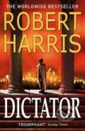 Kniha: Dictator (Robert Harris). Arrow Books, 2016 Kniha: Dictator (Robert Harris). Arrow Books, 2016