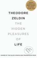 The Hidden Pleasures of Life - Theodore Zeldin, 2016