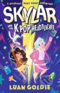 Kniha: Skylar and the K-pop Headteacher (Luan Goldie). Walker books, 2024 Kniha: Skylar and the K-pop Headteacher (Luan Goldie). Walker books, 2024