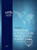 Kniha: Praktikum k štúdiu dejín práva štátov Európy a USA (Ivana Šošková). Belianum, 2022 Kniha: Praktikum k štúdiu dejín práva štátov Európy a USA (Ivana Šošková). Belianum, 2022