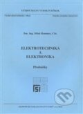 Kniha: Elektrotechnika a elektronika (Miloš Hammer). Akademické nakladatelství CERM, 2006 Kniha: Elektrotechnika a elektronika (Miloš Hammer). Akademické nakladatelství CERM, 2006