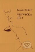 Kniha: Větvička jívy (Jaroslav Seifert). Nibiru, 2006 Kniha: Větvička jívy (Jaroslav Seifert). Nibiru, 2006