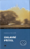 Kniha: Úhlavní přítel (Oldřich Šuleř). Mladá fronta, 2002 Kniha: Úhlavní přítel (Oldřich Šuleř). Mladá fronta, 2002