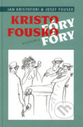 Kristofóry fouskofóry - Josef Fousek, Jan Kristofori, Academia, 2001