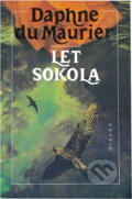 Kniha: Let Sokola (Daphne Du Maurier). , 1996 Kniha: Let Sokola (Daphne Du Maurier). , 1996