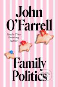 Kniha: Family Politics (John O'Farrell). Doubleday, 2024 Kniha: Family Politics (John O'Farrell). Doubleday, 2024