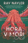 Kniha: Hora v moři (Ray Nayler). Host, 2024 Kniha: Hora v moři (Ray Nayler). Host, 2024