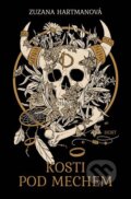Kniha: Kosti pod mechem (Zuzana Hartmanová), 2024 Kniha: Kosti pod mechem (Zuzana Hartmanová), 2024