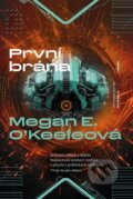 Kniha: První brána (Megan E. O'Keefe), 2024 Kniha: První brána (Megan E. O'Keefe), 2024