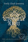 Kniha: Utonulý kraj (Emily Lloyd-Jones). Host, 2024 Kniha: Utonulý kraj (Emily Lloyd-Jones). Host, 2024