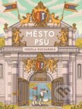 Kniha: Město psů (Nikola Kucharská). Slovart CZ, 2024 Kniha: Město psů (Nikola Kucharská). Slovart CZ, 2024