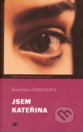 Kniha: Jsem Kateřina (Kateřina Sidonová). Mladá fronta, 2002 Kniha: Jsem Kateřina (Kateřina Sidonová). Mladá fronta, 2002