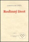 Kniha: Rodinný život (Jaroslav Pížl). Petrov, 2000 Kniha: Rodinný život (Jaroslav Pížl). Petrov, 2000