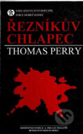 Kniha: Řezníkův chlapec (Thomas Perry). Doplněk, 1994 Kniha: Řezníkův chlapec (Thomas Perry). Doplněk, 1994