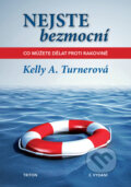 Kniha: Nejste bezmocní (Kelly A. Turner). Triton, 2024 Kniha: Nejste bezmocní (Kelly A. Turner). Triton, 2024