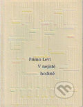 Kniha: V nejisté hodině (Primo Levi). Triáda, 1997 Kniha: V nejisté hodině (Primo Levi). Triáda, 1997