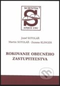 Kniha: Rokovanie obecného zastupiteľstva (Jozef Sotolář). Sotac, 2018 Kniha: Rokovanie obecného zastupiteľstva (Jozef Sotolář). Sotac, 2018
