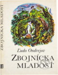Kniha: Zbojnická mladost (Ľudo Ondrejov). , 1966 Kniha: Zbojnická mladost (Ľudo Ondrejov). , 1966