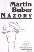 Kniha: Názory (Martin Buber). Nakladatelství Franze Kafky, 1999 Kniha: Názory (Martin Buber). Nakladatelství Franze Kafky, 1999