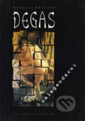 Kniha: Degas nelegendární (Nikolaj Savický). Volvox Globator, 1996 Kniha: Degas nelegendární (Nikolaj Savický). Volvox Globator, 1996