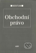 Kniha: Obchodní právo (ASPI). ASPI, 2007 Kniha: Obchodní právo (ASPI). ASPI, 2007