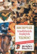 Kniha: Receptář tradičních českých Vánoc (Miroslava Besserová). Formát, 2005 Kniha: Receptář tradičních českých Vánoc (Miroslava Besserová). Formát, 2005
