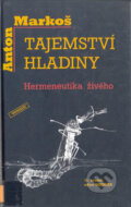 Kniha: Tajemství hladiny (Anton Markoš). Vesmír, 2000 Kniha: Tajemství hladiny (Anton Markoš). Vesmír, 2000