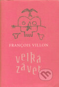 Kniha: Velká závěť (François Villon). Tok, 2003 Kniha: Velká závěť (François Villon). Tok, 2003